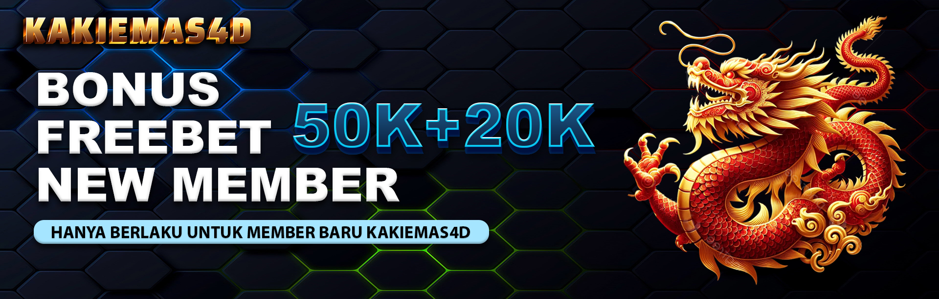 BONUS NEW MEMBER 50K + 20K